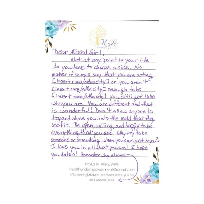 Not at any point...A Dear Mixed Girl Letter via KayLa's Positivity Corner by Dr. KayLa N. Allen