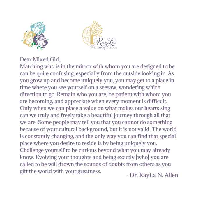 Dear Mixed Girl Letter by Dr. KayLa N. Allen
