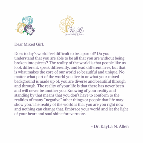 Dear Mixed Girl Letter by Dr. KayLa N. Allen