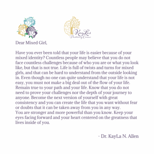 Dear Mixed Girl Letter by Dr. KayLa N. Allen