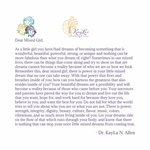 Dear Mixed Girl Letter by Dr. KayLa N. Allen