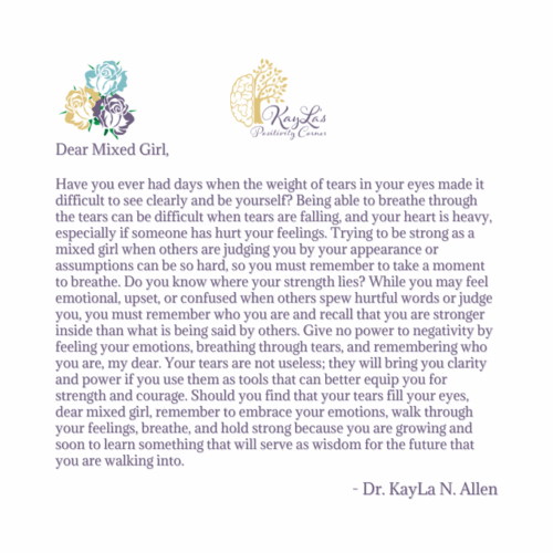 Dear Mixed Girl Letter by Dr. KayLa N. Allen