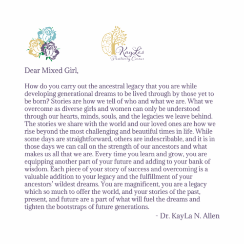 Dear Mixed Girl Letter by Dr. KayLa N. Allen