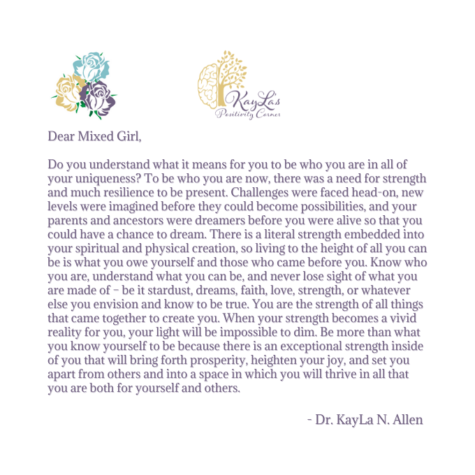 Dear Mixed Girl Letter via Dr. KayLa N. Allen