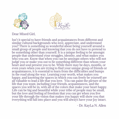 A Dear Mixed Girl Letter "Friendship In Colors" by Dr. KayLa N. Allen