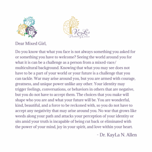 Dear Mixed Girl Letter by Dr. KayLa N. Allen