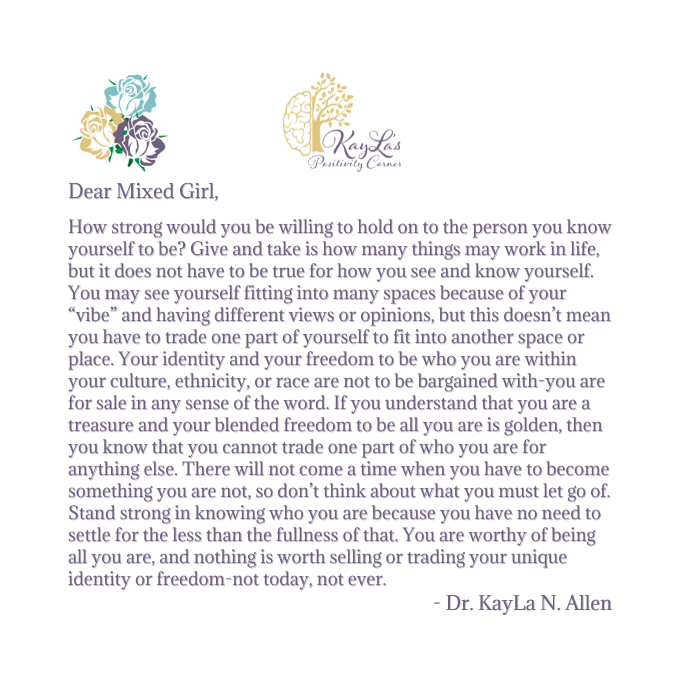 Dear Mixed Girl Letter by Dr. KayLa N. Allen