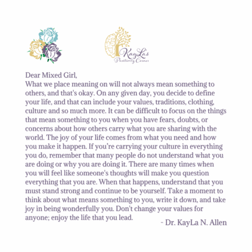 Dear Mixed Girl Letter by Dr. KayLa N. Allen