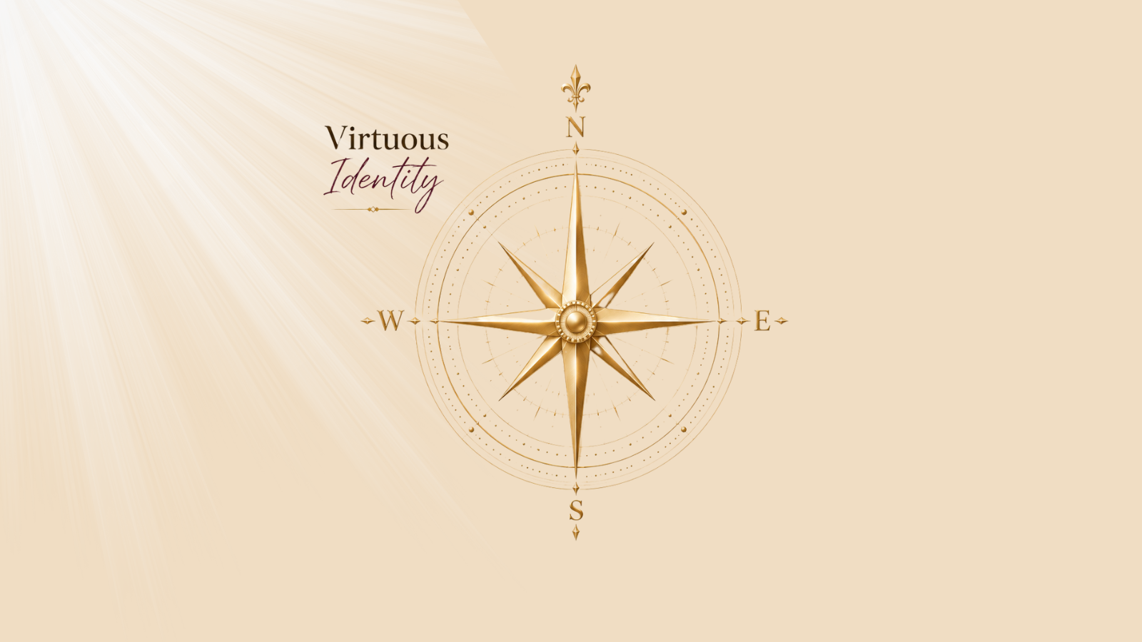 Elegant cream-colored graphic featuring the title "Virtuous Identity" beside a gold compass rose marked with north, south, east, and west points. Soft golden light shines from the upper left against a minimalist background.